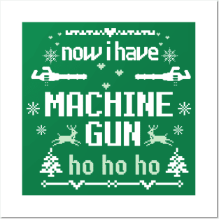 Now I Have A Machine Gun Ho-Ho-Ho Christmas Sweater Posters and Art